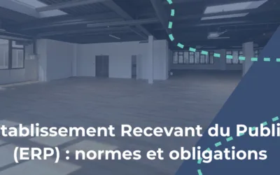 Etablissement Recevant du Public (ERP) : normes et obligations